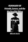 Summary Of Friends, Lovers, and the Big Terrible Thing:: A Memoir by Mathew Perry