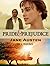 Pride and Prejudice: Pride and Prejudice by Jane Austen