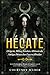 Hécate - A deusa das bruxas: Origens, mitos, lendas e rituais da antiga deusa das encruzilhadas (Portuguese Edition)