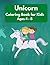 Unicorn Coloring Book for K...