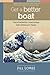 Get a Better Boat by Jill Loree