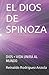EL DIOS DE SPINOZA: DIOS = ...