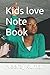 Kids love Note Book