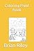 Coloring Paint Book by Brian Riley