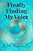 Finally Finding My Voice