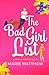 The Bad Girl List: A Fake D...