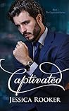 Captivated (The Captivated Series Book 1) Captivated (The Captivated Series Book 1)