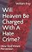 Will Heaven Be Charged With...