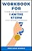 Workbook for I am the Storm by Mr Janice Dean by Precious Works