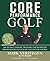 Core Performance Golf: The ...