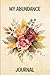 My Abundance Journal: Journ...