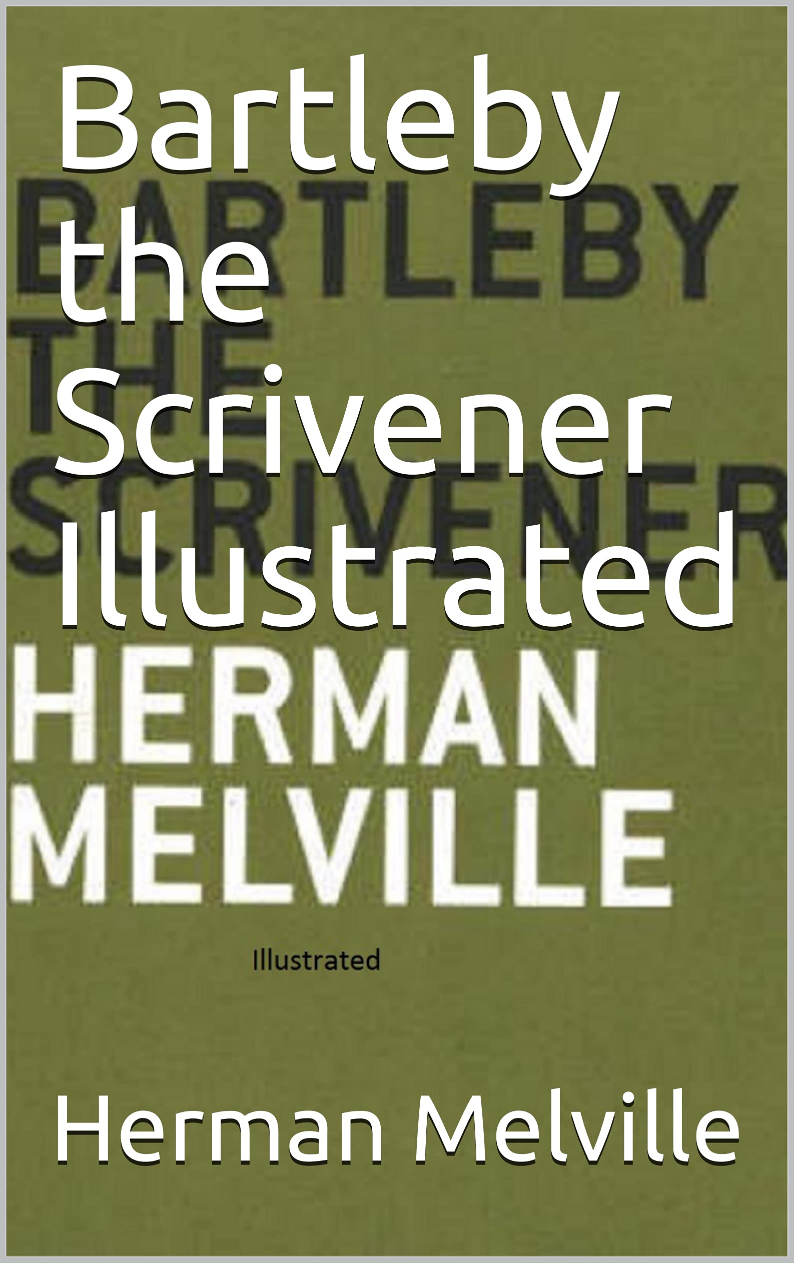 Bartleby the Scrivener Illustrated