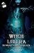 Witch of Libera: Du musst i...