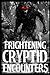 Frightening Cryptid Encounters: Part 1 Of True Horror Stories (True Frightening Cryptid Encounter Horror Stories)