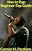 How to Rap: Beginner Rap Gu...