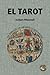El Tarot: los símbolos, los arcanos, la adivinación (Spanish Edition)