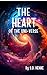 The Heart of the Uni-Verse by Sheala Dawn Henke