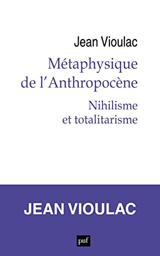 Nihilisme et totalitarisme: Métaphysique de l’Anthropocène - 1 (French Edition)