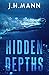 Hidden Depths by J.H.  Mann