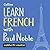 Learn French with Paul Nobl...