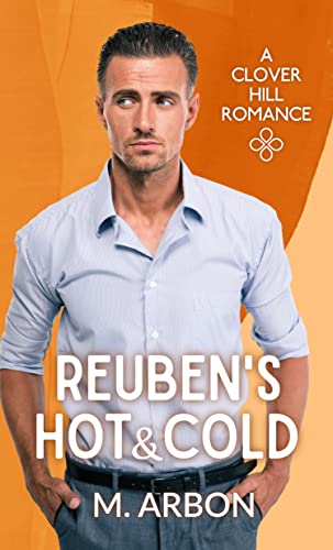 Reuben's Hot and Cold (Clover Hill Romance, #9)