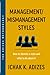 Management/Mismanagement Styles by Ichak K. Adizes