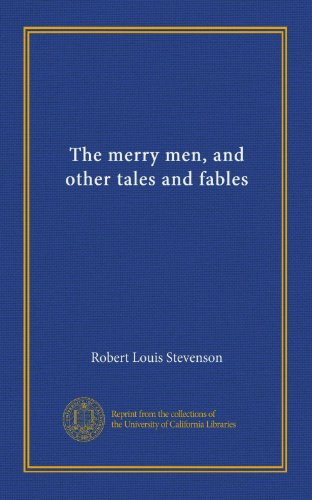The merry men, and other tales and fables