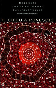 Il cielo a rovescio. Racconti contemporanei dall'Australia