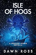Isle of Hogs: A Dragon Spawn Novella