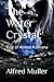 The Water Crystal:: Rise of...