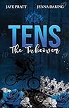 Tens: The Takeover