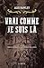 Vrai comme je suis là