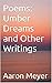 Poems: Umber Dreams and Oth...