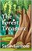 The Forest Treasure by Sarah Larmore The Forest Treasure by Sarah Larmore