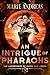 An Intrigue of Pharaohs: An...