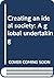 Creating an ideal society: ...