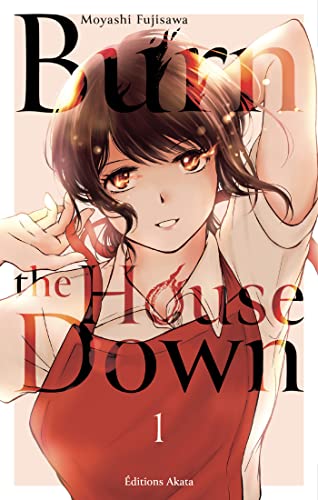 Burn the House Down - Tome 1 (VF): Burn the house down - 1 (French Edition)