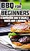 BBQ for Beginners: A Guide ...