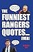 The Funniest Rangers Quotes...