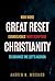 Great Reset Christianity How Woke Evangelicals Twist Scripture to Advance the Left’s Agenda by Andrew N. Woodard