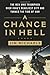 A Chance in Hell: The Men W...