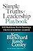 Simple Truths of Leadership Playbook: A 52-Week Game Plan for Becoming a Trusted Servant Leader