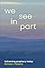 We See in Part: Reframing P...