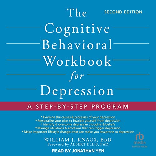 The Cognitive Behavioral Workbook for Depression: A Step-by-step Program (Audio CD)