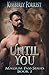 Until You (Malsum Pass #2)