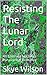 Resisting the Wolf Lord (Lunar Bride)