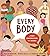 Every Body: A First Conversation About Bodies (First Conversations)