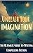 Unleash Your Imagination by Jordan Strunk