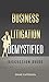Business Litigation Demysti...