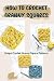 How To Crochet Granny Squar...